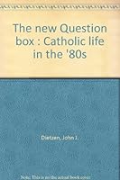 The new Question box: Catholic life in the '80s 0940518015 Book Cover