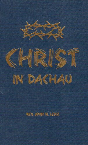 Christ in Dachau 1929291663 Book Cover
