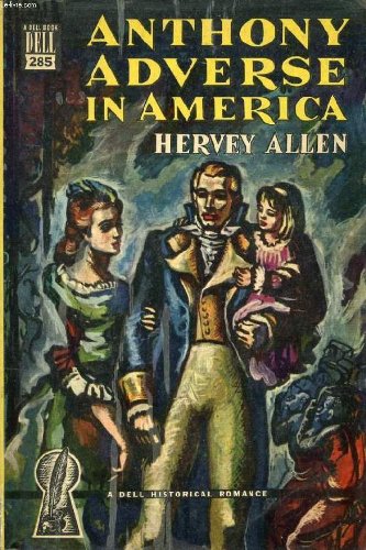 Anthony Adverse In America B000H7TJ3K Book Cover
