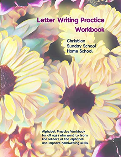 Letter Writing Practice Workbook: Christian Sunday School, Home School & Just Because