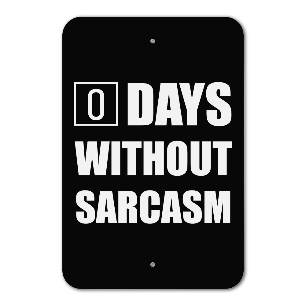 GRAPHICS & MORE Days Without Sarcasm Equals Zero Funny Home Business Office Sign