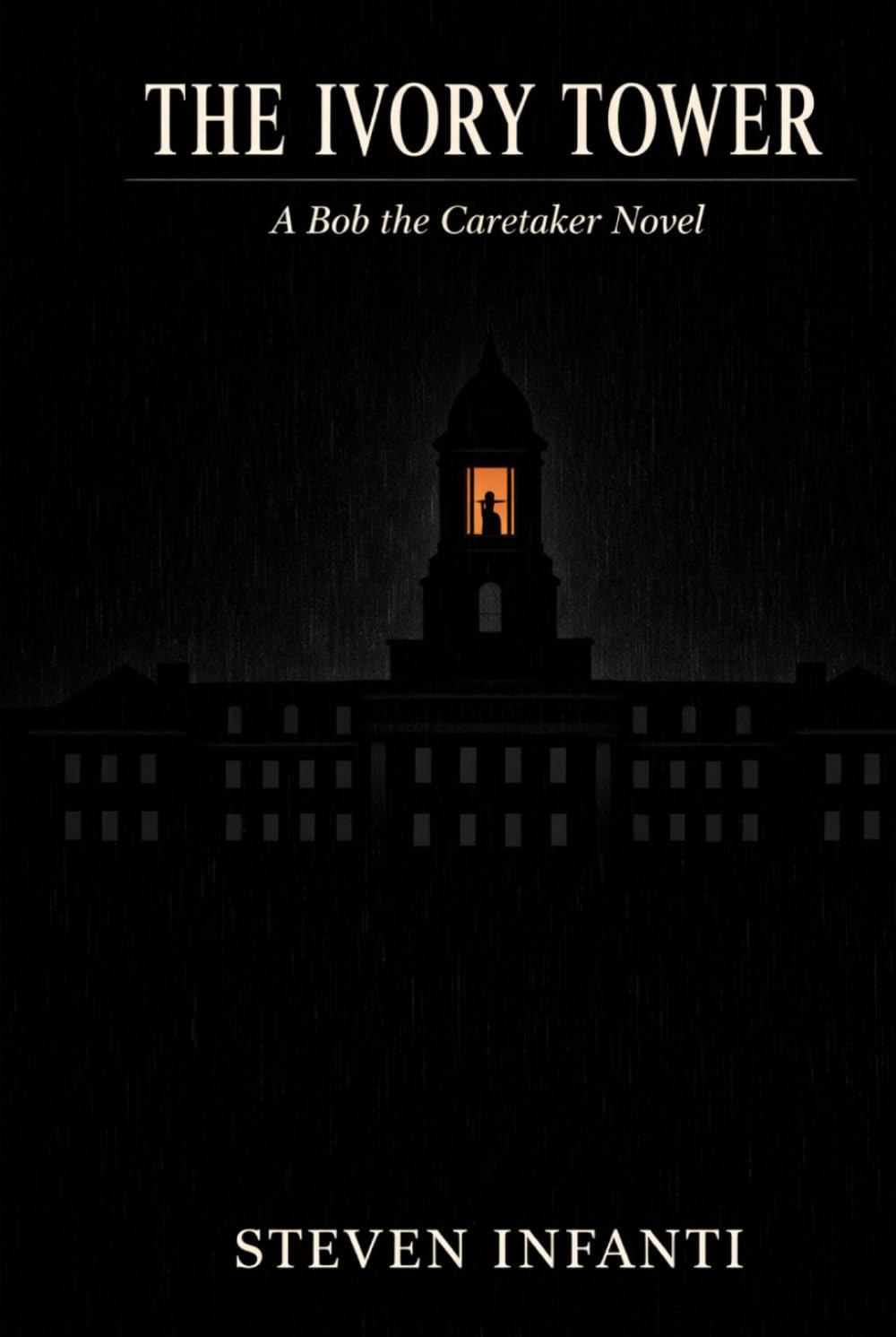 The Ivory Tower: A Bob the Caretaker Novel