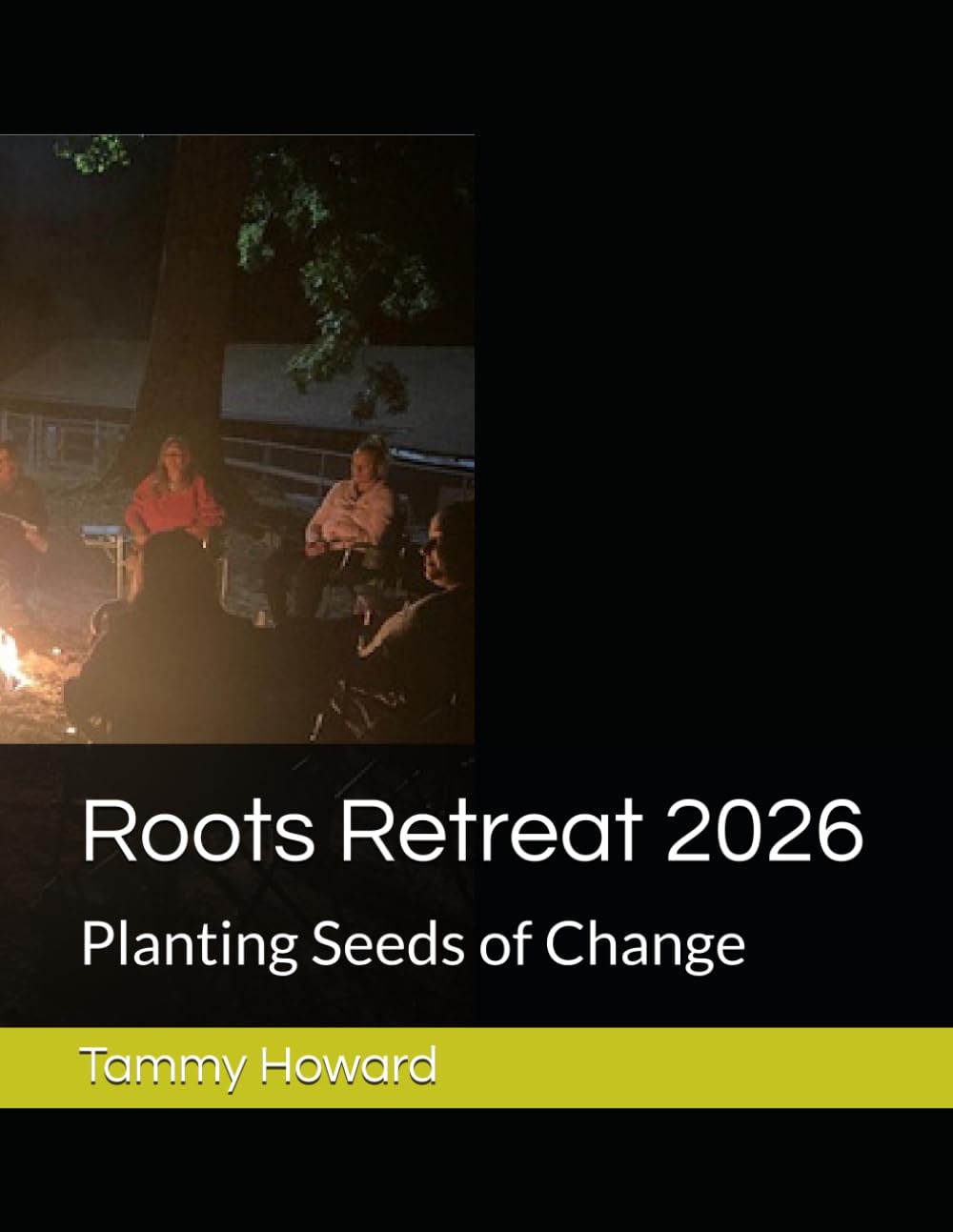 Roots Retreat 2026: Planting Seeds of Change