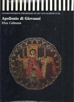 Hardcover Apollonio di Giovanni (Oxford studies in the history of art and architecture) Book