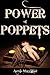 The Power of Poppets