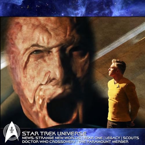 News: Strange New Worlds! Year One! Legacy! Scouts! The Paramount/WBD Merger! Podcast Por arte de portada