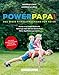 Produktbild Powerpapa! (Power Papa!) - Das beste Fitnessprogramm für Väter - Bodyweight Training mit Kind - Fit in 12 Wochen mit kurzen, intensiven Workouts (FaszinationFitness)
