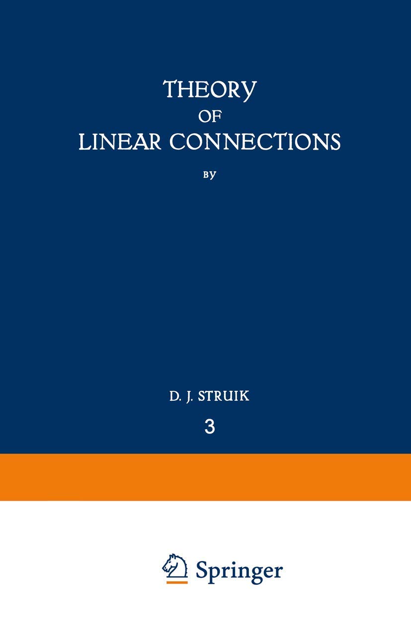 Theory of Linear Connections (Ergebnisse der Mathematik und Ihrer Grenzgebiete. 1. Folge, 3)