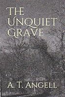 The Unquiet Grave 1980976740 Book Cover