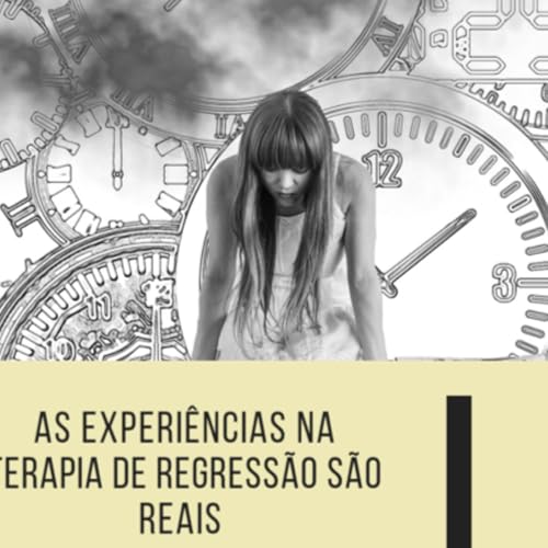 As experi&ecirc;ncias em Terapia de Regress&atilde;o s&atilde;o reais com Moacir Sader