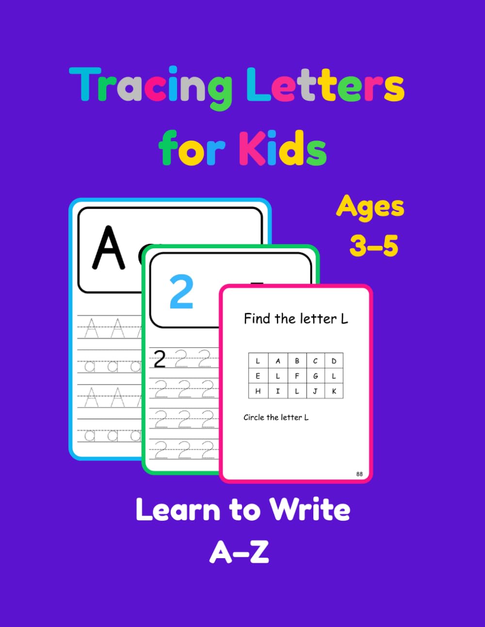 Tracing Letters for Kids Ages 3–5: Learn to Write A–Z: Fun Letter Tracing, Words, Numbers and Activities for Early Learners