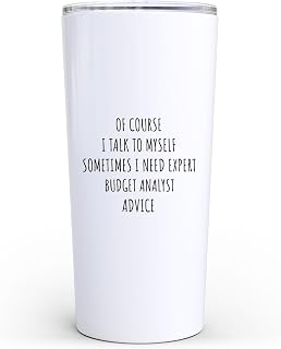 Of Course I Talk To Myself Budget Analyst Office Coworker Occupation Tumbler, 20 oz Insulated Stainless Steel Travel Mug Gift Cup with Lid