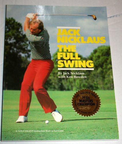 Jack Nicklaus The Full Swing 067162315X Book Cover