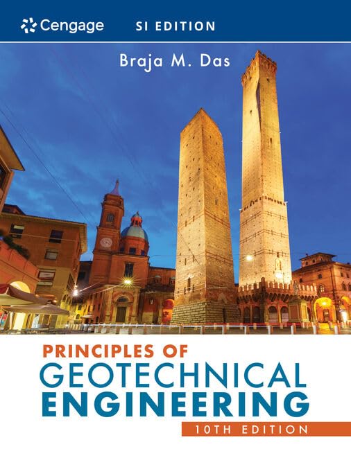 Principles of Geotechnical Engineering, SI Edition      10th Edition