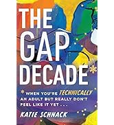The Gap Decade: When You're Technically an Adult but Really Don't Feel Like It Yet