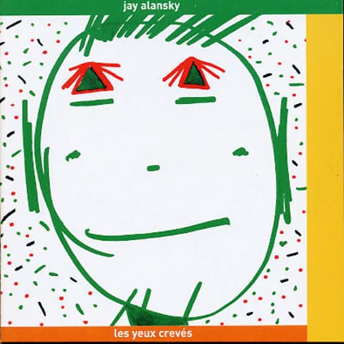 Les Yeux Creves [Audio CD] Jay Alansky