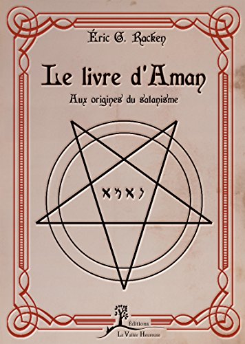Télécharger Le livre d'Aman: Aux origines du satanisme Livre eBook France