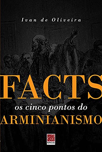 Facts Os Cinco Pontos Do Arminianismo