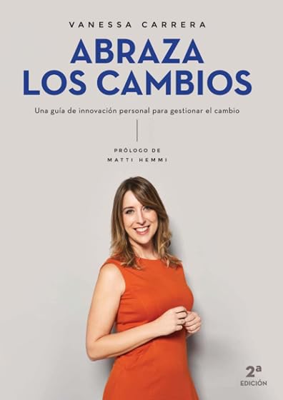 Abraza los Cambios: Una Guia de Innovacion Personal