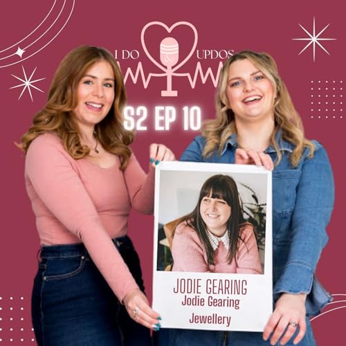 『S2 E10- Laura & Katie chat to bespoke jewellery designer Jodie Gearing Jewellery』のカバーアート