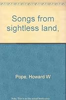Songs from sightless land, B0006AK3WY Book Cover