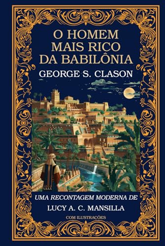 O Homem Mais Rico da Babilônia: Uma Recontagem Moderna (Portugues...