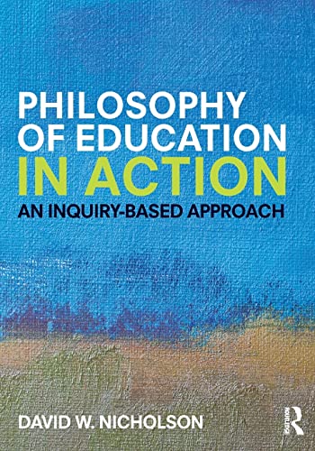Philosophy of Education in Action: An Inquiry-Based Approach
