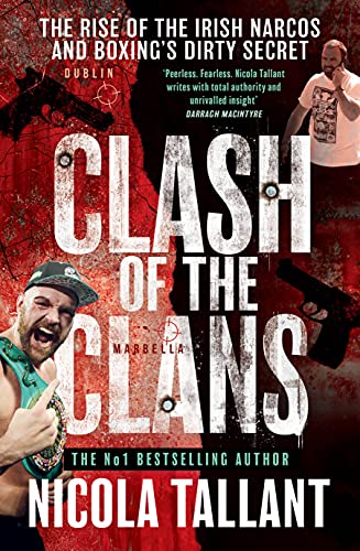 Clash of the Clans: The rise of the Irish narcos and boxingâ€™s dirty secret