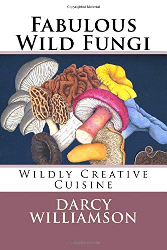 Fabulous Wild Fungi, Wildly Creative Cuisine