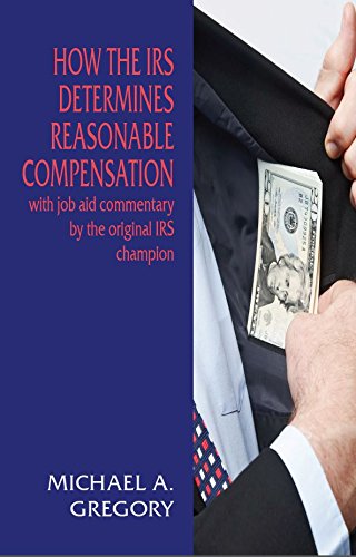 How the IRS Determines Reasonable Compensation 0986030791 Book Cover
