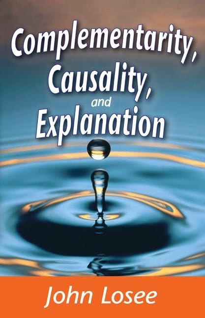 Complementarity, Causality, and Explanation