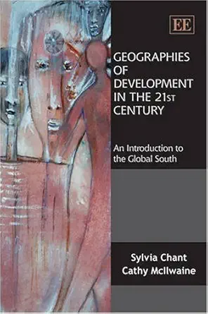 Geographies of Development in the 21st Century: An Introduction to the Global South book cover