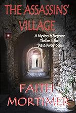 The Assassins' Village: A Mystery & Suspense Thriller in the Diana Rivers Series (The Diana Rivers Mysteries Book 1)