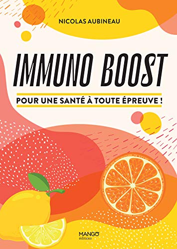 Immuno boost - Pour une santé à toute épreuve ! (Hors collection bien-être)