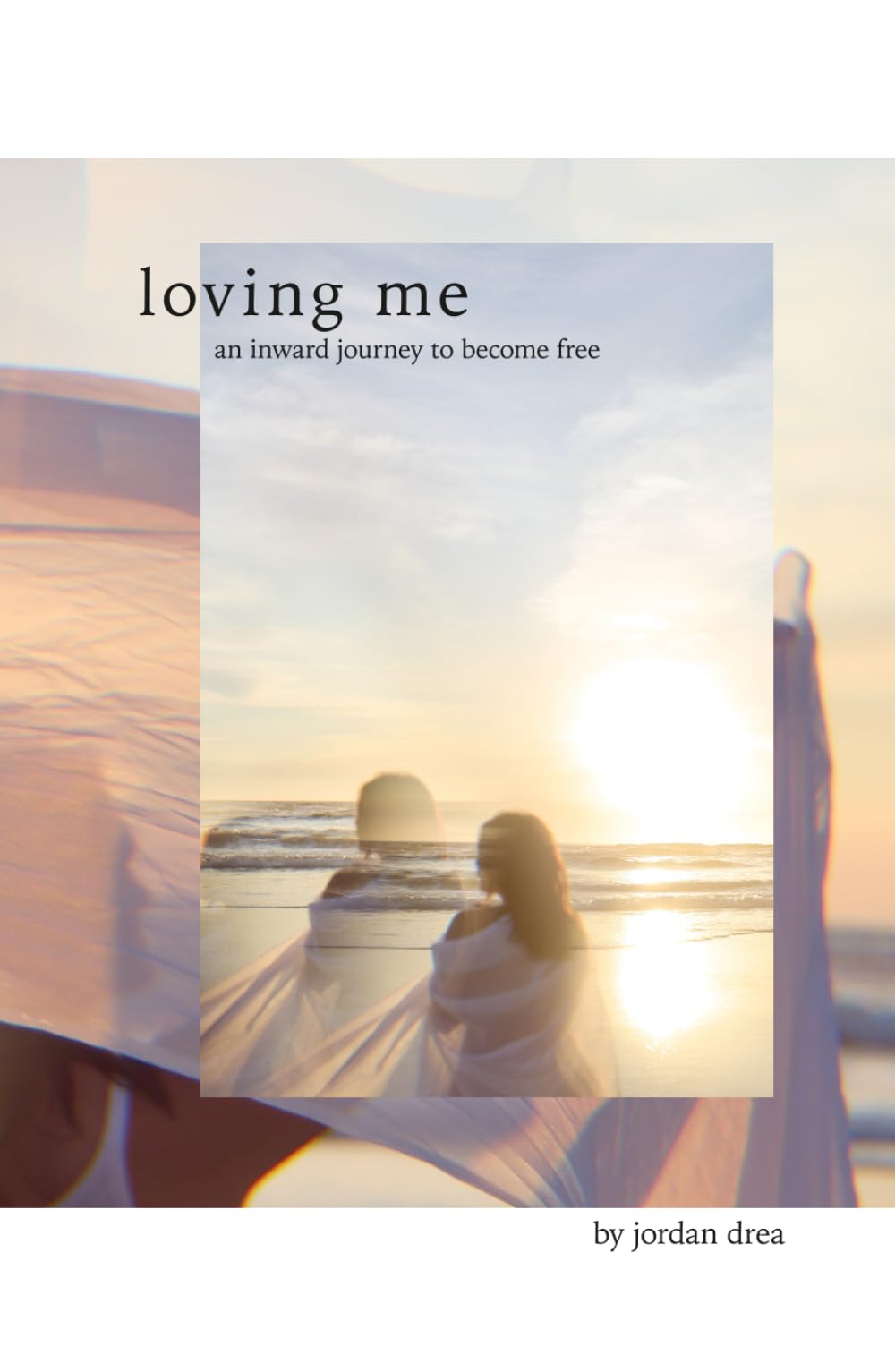 loving me: an inward journey to become free