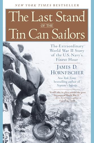 The Last Stand of the Tin Can Sailors: The Extraordinary World Wa...