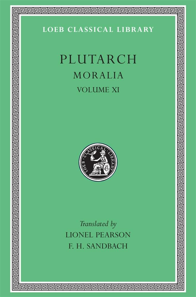 Moralia, Volume XI: On the Malice of Herodotus. Causes of Natural Phenomena (Loeb Classical Library 426)