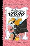 La Princesa de Negro y la fiesta perfecta / The Princess in Black and the Perfect Princess Party (La Princesa de Negro / The Princess in Black) (Spanish Edition)