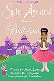 nike air jordan 5 low neymar  Spin Around Like a Ballerina: Like Me Series: This Children\'s Book will Encourage Movement, Self Expression, Dancing and singing while introducing Ballet. (English Edition)