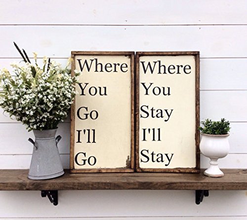 Amazon Com Where You Go I Ll Go Where You Stay I Ll Stay Sign Bible Verse Sign Ruth 1 16 Handmade Products