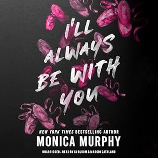 I'll Always Be with You Audiolibro Por Monica Murphy arte de portada
