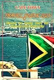 CAPE TOWN TRAVEL GUIDE 2025: Discover the Beauty, Heart, and Harmony of the Mother City