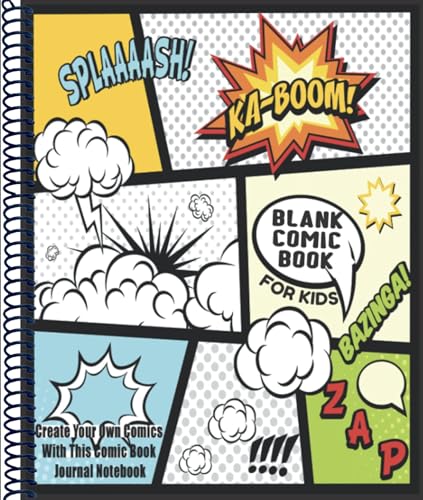 Blank Comic Book For Kids : Create Your Own Comics With This Comic Book Journal Notebook: Over 100 Pages Large Big 8.5