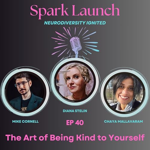 The Art of Being Kind to Yourself w/ Diana Stelin