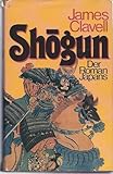 Shogun : Der Roman Japans - James Clavell