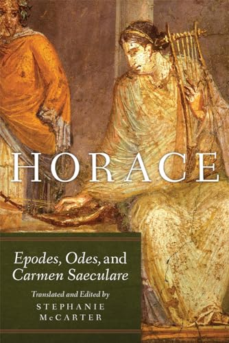 Horace: Epodes, Odes, and Carmen Saeculare (Volume 60) (Oklahoma Series in Classical Culture)