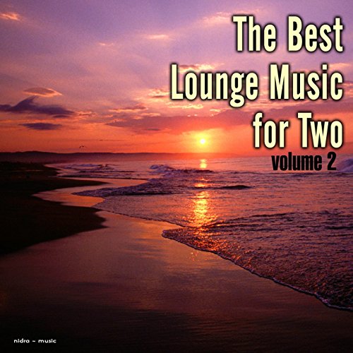 Play The Best Lounge Music for Two, Vol. 2 by VARIOUS ARTISTS on Amazon