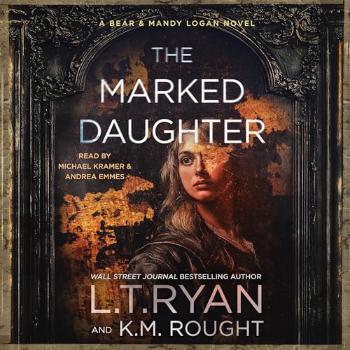 The Marked Daughter Audiolibro Por L.T. Ryan, K.M. Rought arte de portada