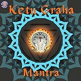 Ketu Graha Mantra