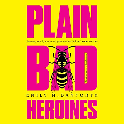 Plain Bad Heroines by Emily M. Danforth episode artwork
